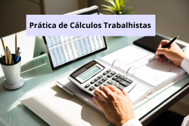 Prática de Cálculos Trabalhistas - Online ao Vivo