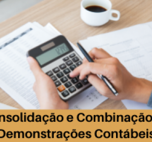 Consolidação e Combinação de Demonstrações Contábeis