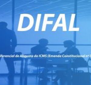 DIFAL - Diferencial de Alíquota do ICMS (Emenda Constitucional nº 87/15)