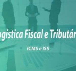 Logística Fiscal e Tributária