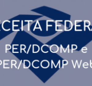PER/DCOMP e PER/DCOMP Web – Principais Aspectos