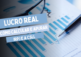 Lucro Real – Como Calcular e Apurar o IRPJ e a CSLL (Parte A e B do e-Lalur/eLacs) - Presencial