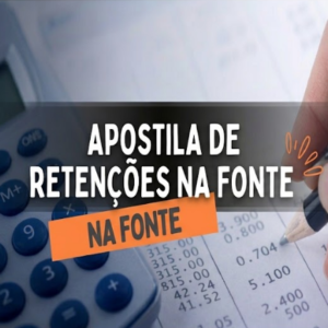 Apostila de Retenções na Fonte (IRRF/PIS/COFINS/CSLL/INSS/ISS)