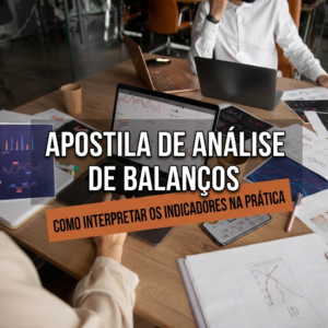 Apostila de Análise de Balanços – Como Interpretar os Indicadores na Prática - EAD