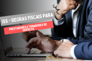 iss-regras-fiscais-para-prestadores-e-tomadores-de-servicos